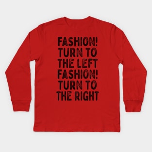 Fashion!  - Lyrics Typography Design Kids Long Sleeve T-Shirt